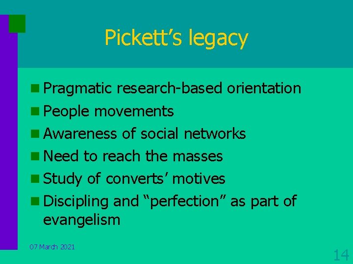 Pickett’s legacy n Pragmatic research-based orientation n People movements n Awareness of social networks