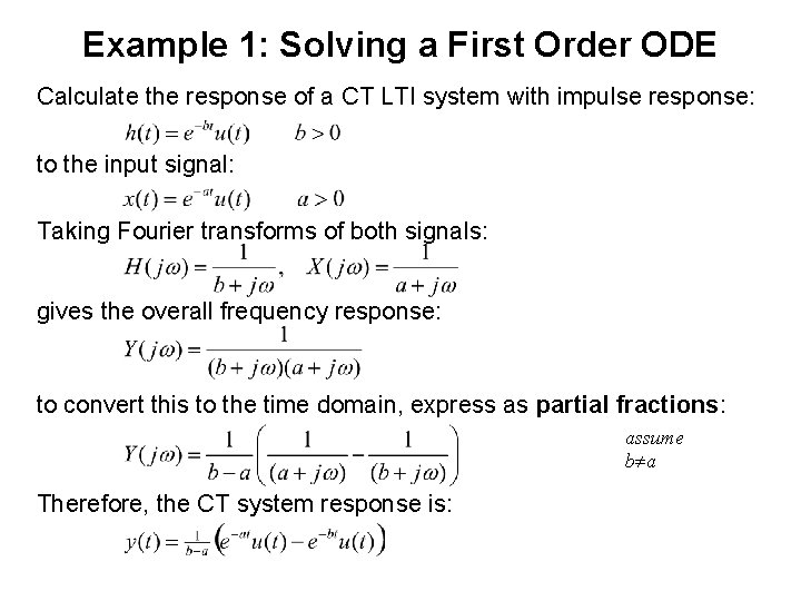 Example 1: Solving a First Order ODE Calculate the response of a CT LTI