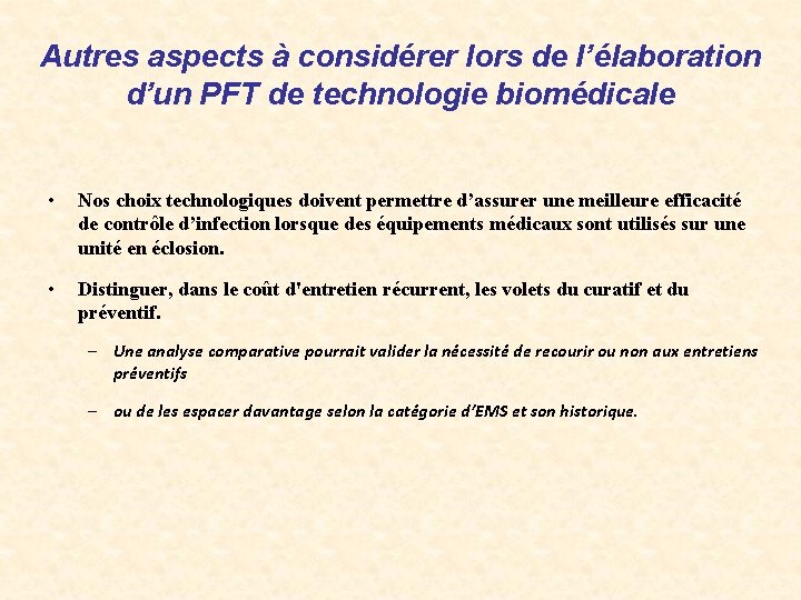 Autres aspects à considérer lors de l’élaboration d’un PFT de technologie biomédicale • Nos