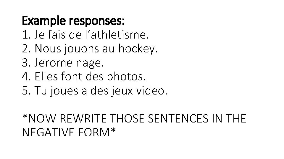 Example responses: 1. Je fais de l’athletisme. 2. Nous jouons au hockey. 3. Jerome