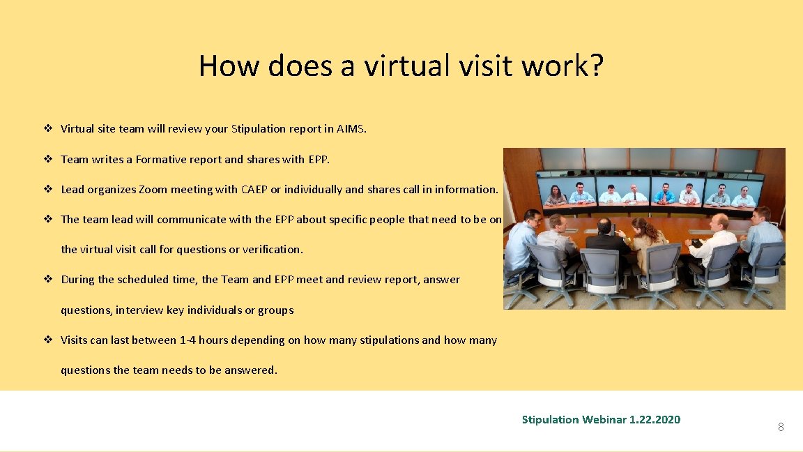 How does a virtual visit work? ❖ Virtual site team will review your Stipulation