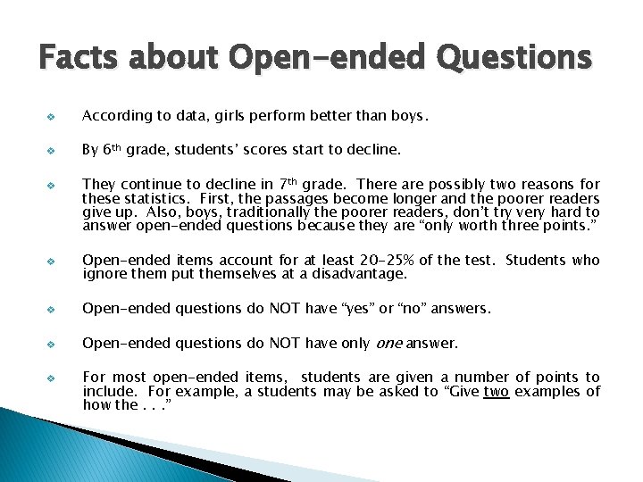 Facts about Open-ended Questions v According to data, girls perform better than boys. v