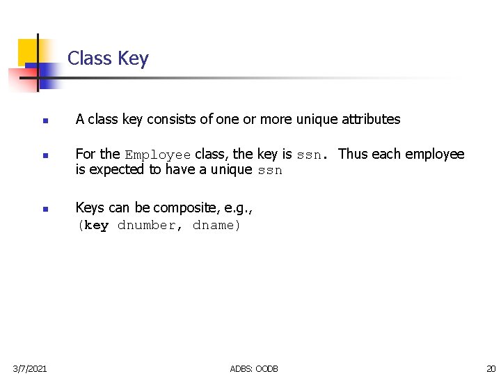 Class Key n n n 3/7/2021 A class key consists of one or more
