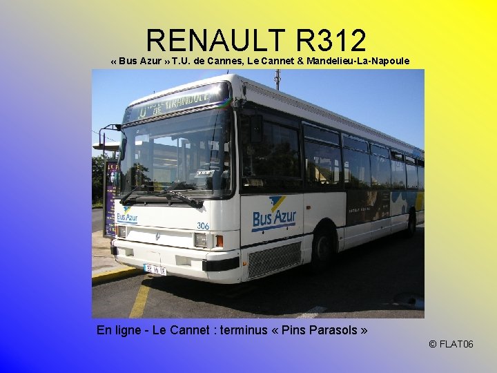 RENAULT R 312 « Bus Azur » T. U. de Cannes, Le Cannet &