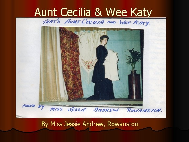 Aunt Cecilia & Wee Katy By Miss Jessie Andrew, Rowanston 