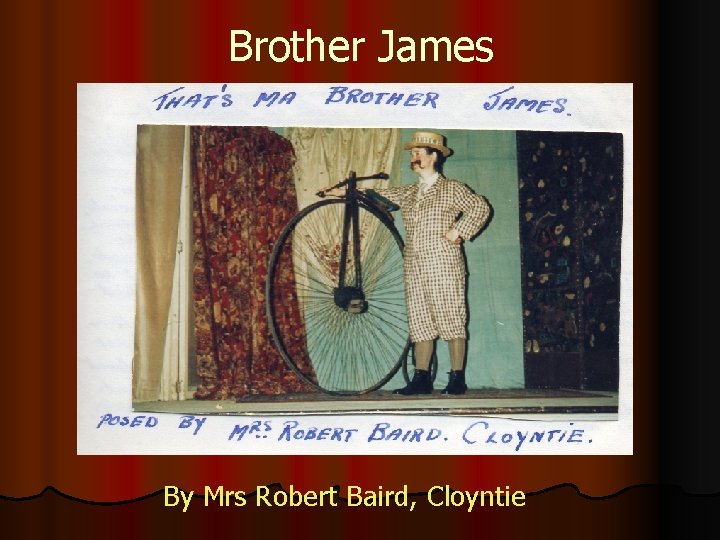 Brother James By Mrs Robert Baird, Cloyntie 