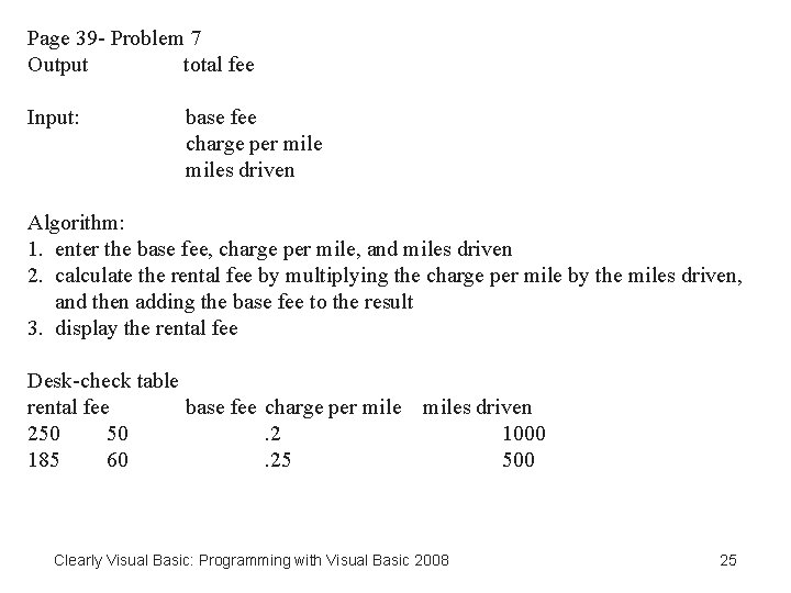 Page 39 - Problem 7 Output total fee Input: base fee charge per miles