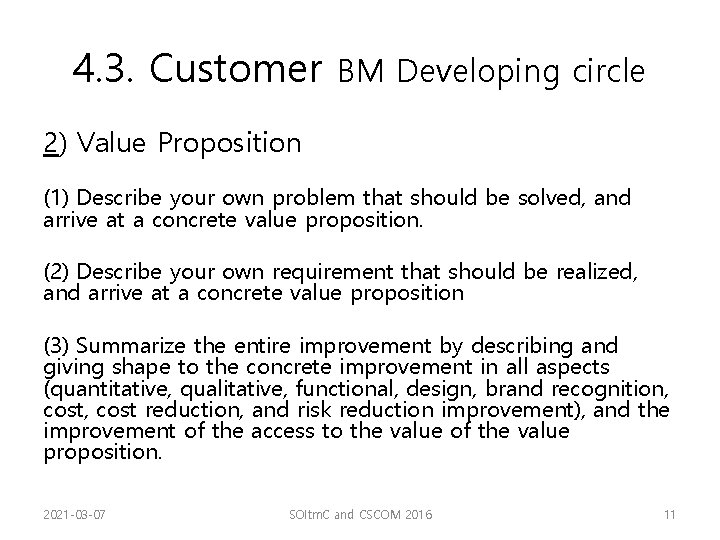 4. 3. Customer BM Developing circle 2) Value Proposition (1) Describe your own problem