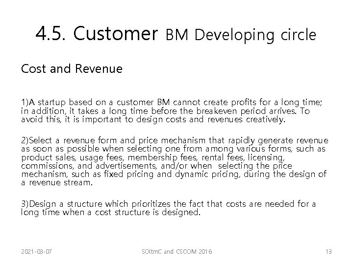 4. 5. Customer BM Developing circle Cost and Revenue 1)A startup based on a