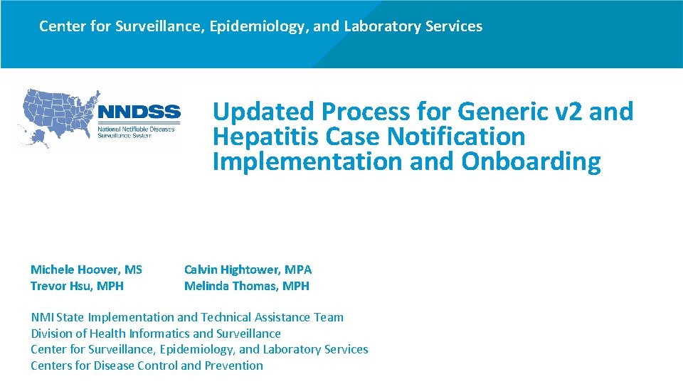 Center for Surveillance, Epidemiology, and Laboratory Services Updated Process for Generic v 2 and