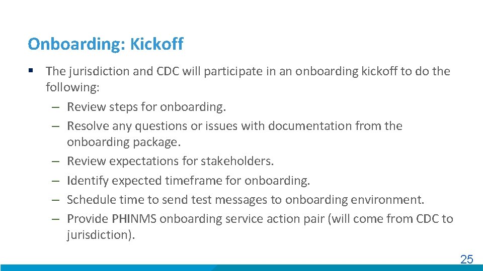 Onboarding: Kickoff § The jurisdiction and CDC will participate in an onboarding kickoff to