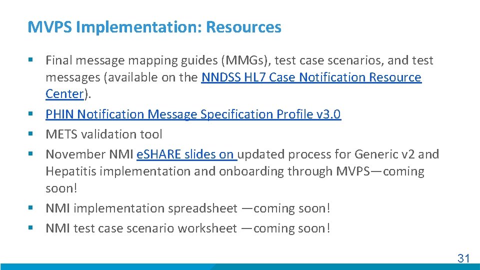 MVPS Implementation: Resources § Final message mapping guides (MMGs), test case scenarios, and test