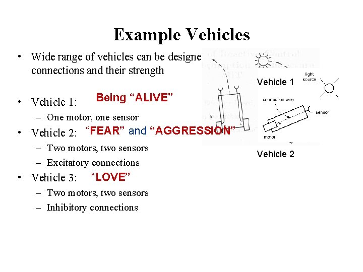 Example Vehicles • Wide range of vehicles can be designed, by changing the connections