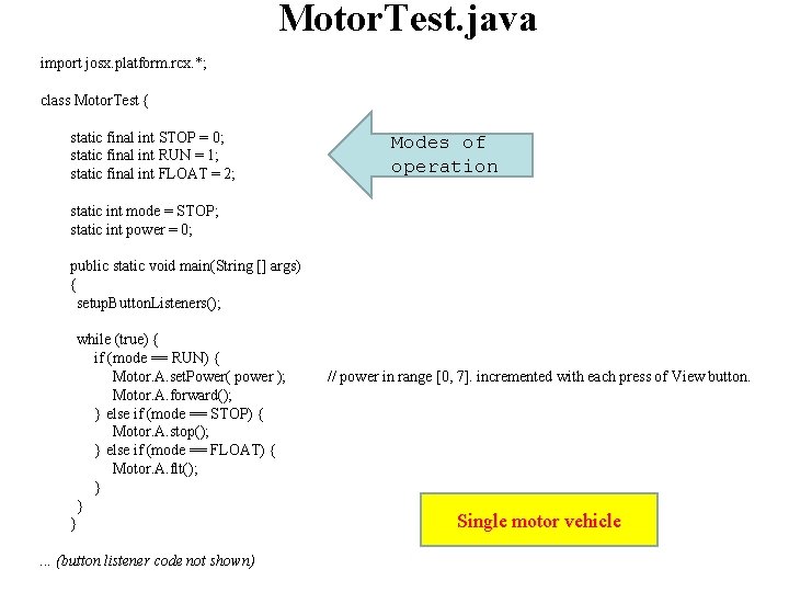 Motor. Test. java import josx. platform. rcx. *; class Motor. Test { static final