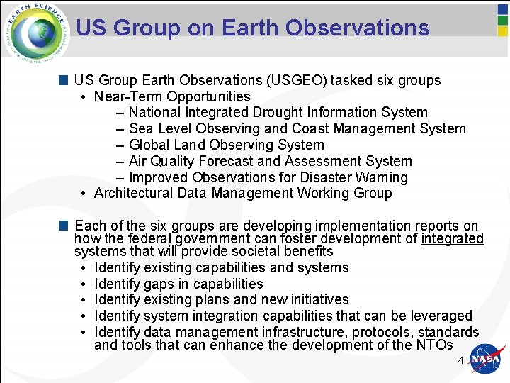 US Group on Earth Observations US Group Earth Observations (USGEO) tasked six groups •