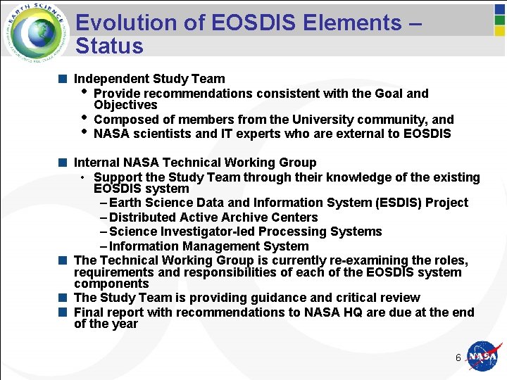 Evolution of EOSDIS Elements – Status Independent Study Team • Provide recommendations consistent with