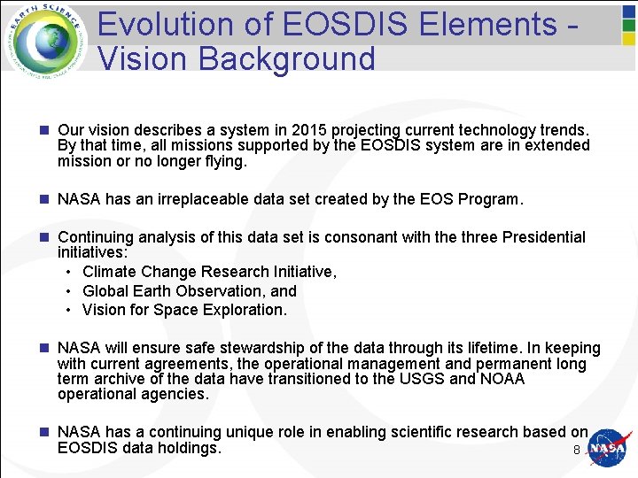 Evolution of EOSDIS Elements Vision Background n Our vision describes a system in 2015
