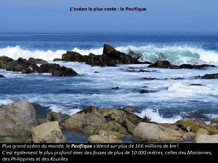 L'océan le plus vaste : le Pacifique Plus grand océan du monde, le Pacifique