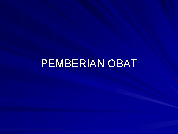 PEMBERIAN OBAT 