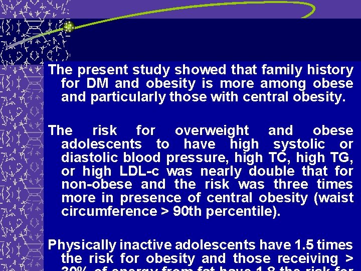 The present study showed that family history for DM and obesity is more among