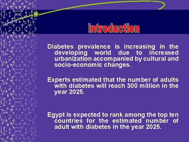 Diabetes prevalence is increasing in the developing world due to increased urbanization accompanied by