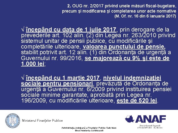 2. OUG nr. 2/2017 privind unele măsuri fiscal-bugetare, precum şi modificarea şi completarea unor 2. OUG nr. 2/2017 privind unele măsuri fiscal-bugetare, precum şi modificarea şi completarea unor