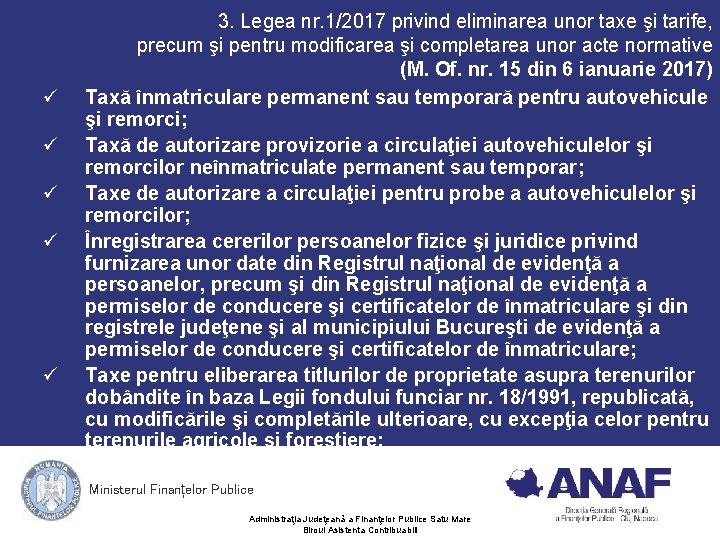 ü ü ü 3. Legea nr. 1/2017 privind eliminarea unor taxe şi tarife, precum ü ü ü 3. Legea nr. 1/2017 privind eliminarea unor taxe şi tarife, precum