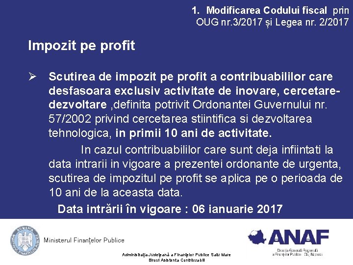1. Modificarea Codului fiscal prin OUG nr. 3/2017 și Legea nr. 2/2017 Impozit pe 1. Modificarea Codului fiscal prin OUG nr. 3/2017 și Legea nr. 2/2017 Impozit pe