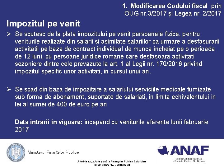 1. Modificarea Codului fiscal prin OUG nr. 3/2017 și Legea nr. 2/2017 Impozitul pe 1. Modificarea Codului fiscal prin OUG nr. 3/2017 și Legea nr. 2/2017 Impozitul pe