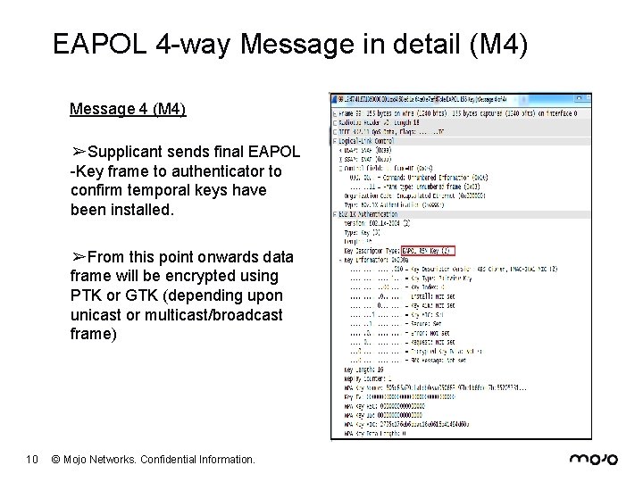 EAPOL 4 -way Message in detail (M 4) Message 4 (M 4) ➢Supplicant sends
