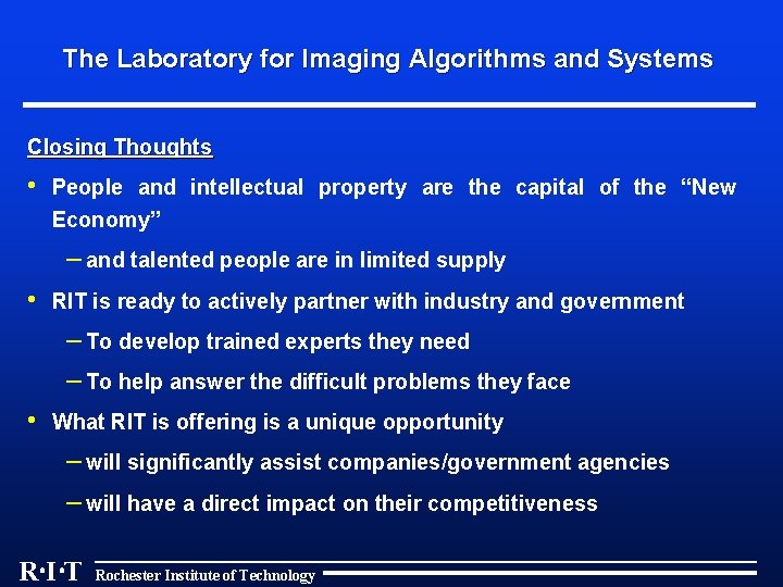 The Laboratory for Imaging Algorithms and Systems Closing Thoughts • People and intellectual property