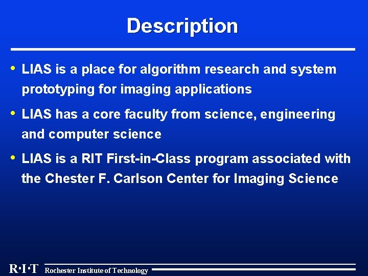 Description • LIAS is a place for algorithm research and system prototyping for imaging