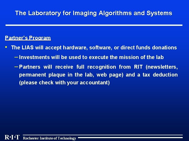 The Laboratory for Imaging Algorithms and Systems Partner’s Program • The LIAS will accept