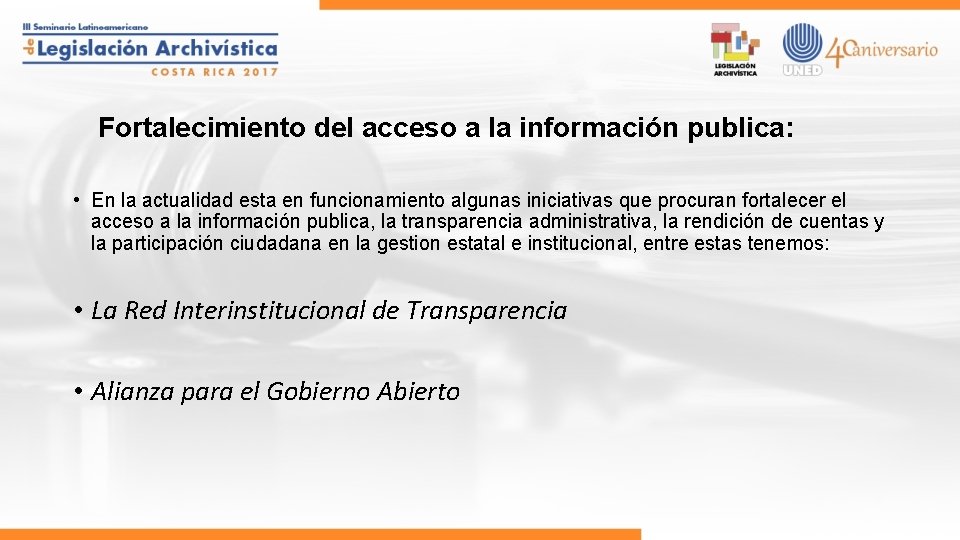 Fortalecimiento del acceso a la información publica: • En la actualidad esta en funcionamiento