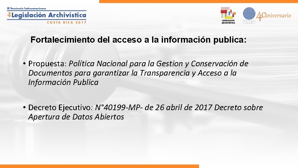 Fortalecimiento del acceso a la información publica: • Propuesta: Política Nacional para la Gestion