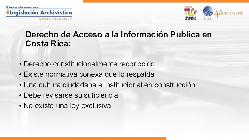 Derecho de Acceso a la Información Publica en Costa Rica: • Derecho constitucionalmente reconocido