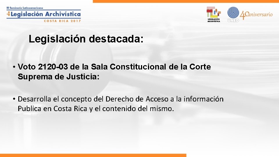 Legislación destacada: • Voto 2120 -03 de la Sala Constitucional de la Corte Suprema