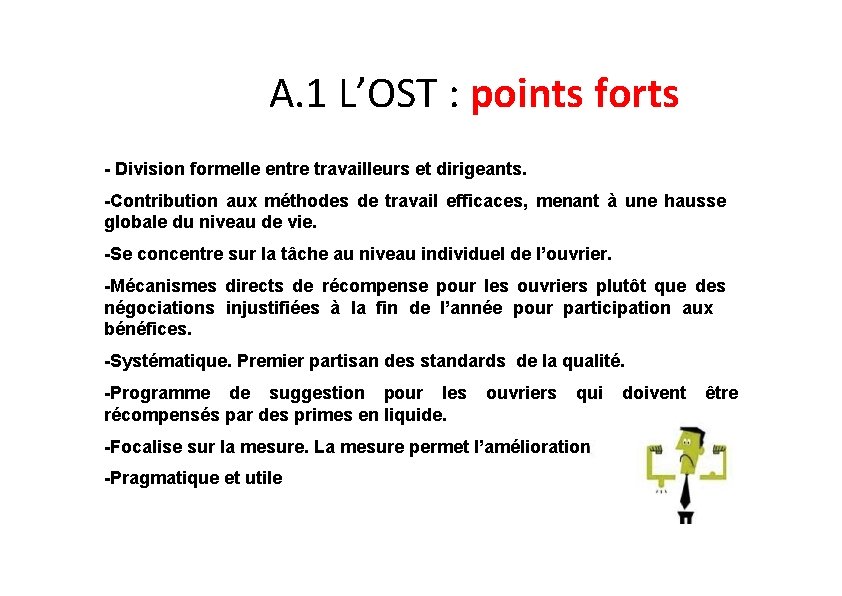 A. 1 L’OST : points forts - Division formelle entre travailleurs et dirigeants. -Contribution