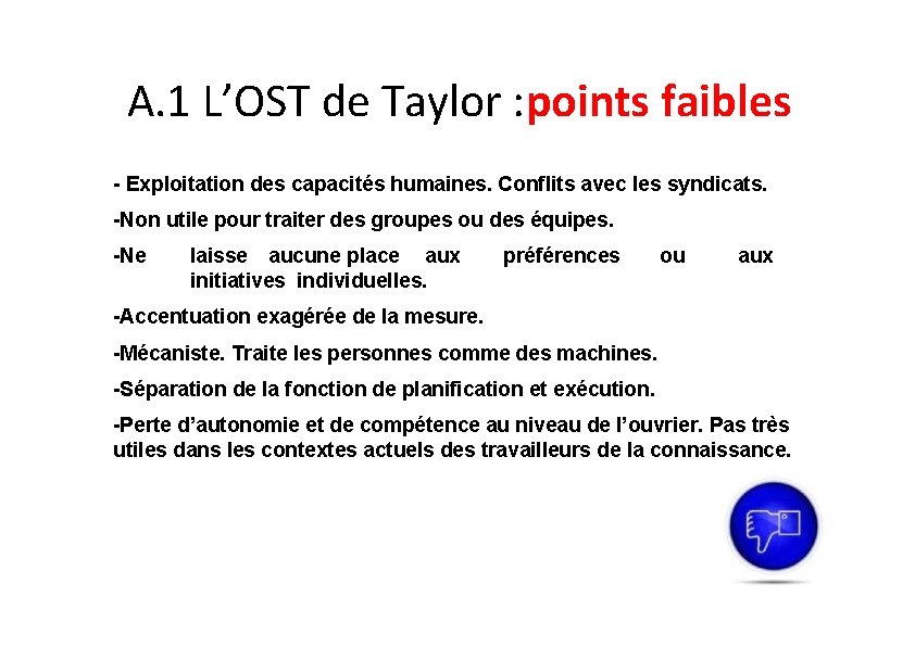 A. 1 L’OST de Taylor : points faibles - Exploitation des capacités humaines. Conflits