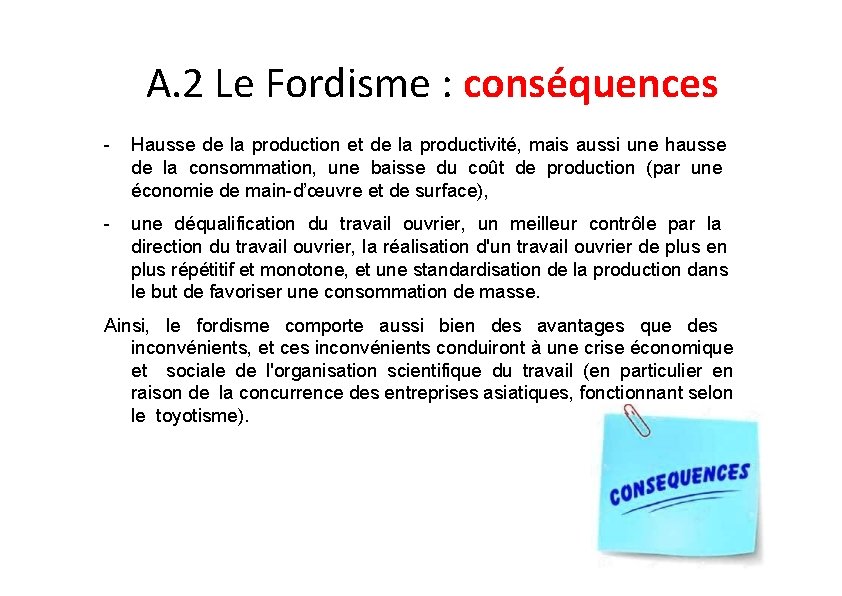 A. 2 Le Fordisme : conséquences - Hausse de la production et de la