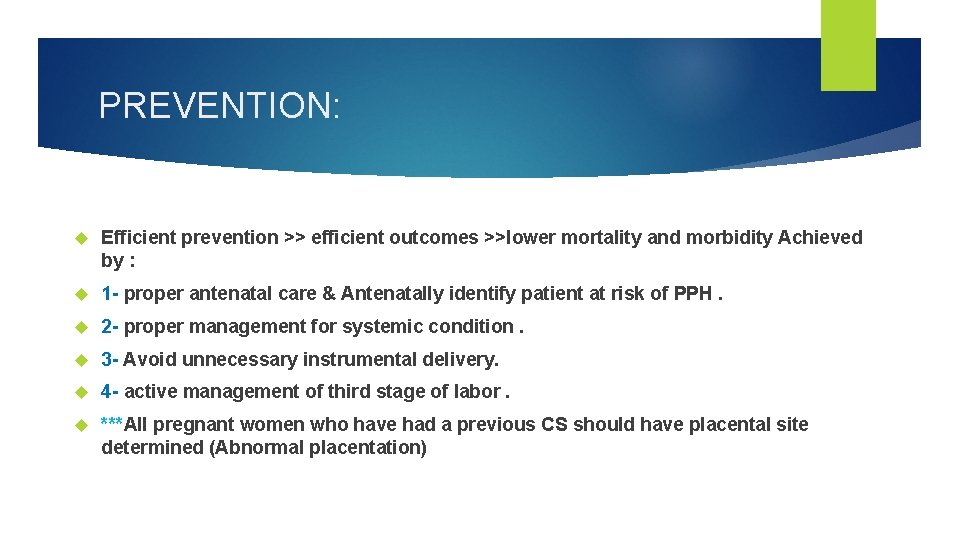 PREVENTION: Efficient prevention >> efficient outcomes >>lower mortality and morbidity Achieved by : 1