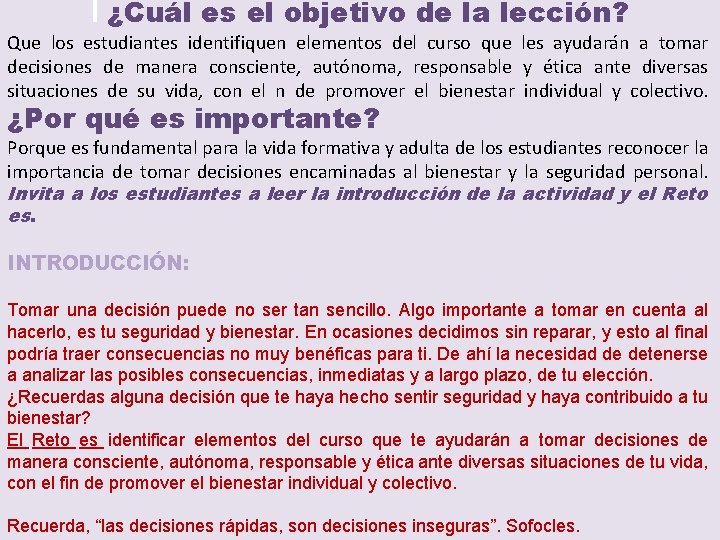 I ¿Cuál es el objetivo de la lección? Que los estudiantes identifiquen elementos del