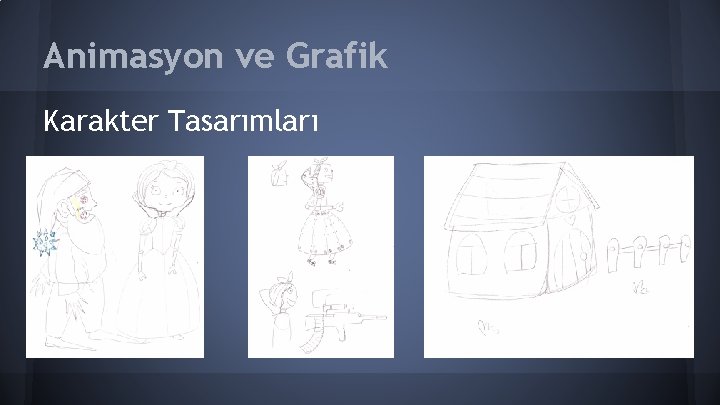 Animasyon ve Grafik Karakter Tasarımları 