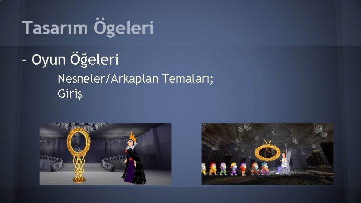 Tasarım Ögeleri - Oyun Öğeleri Nesneler/Arkaplan Temaları; Giriş 