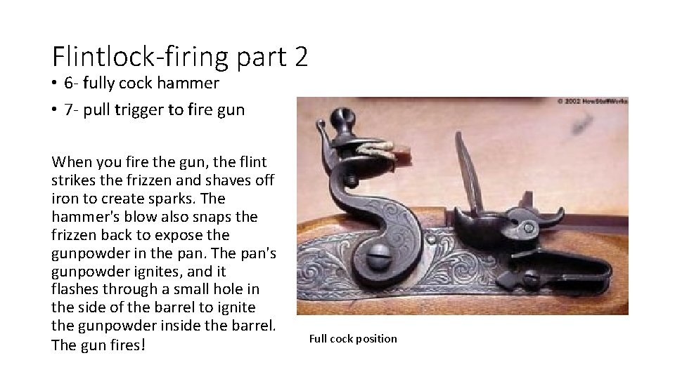 Flintlock-firing part 2 • 6 - fully cock hammer • 7 - pull trigger