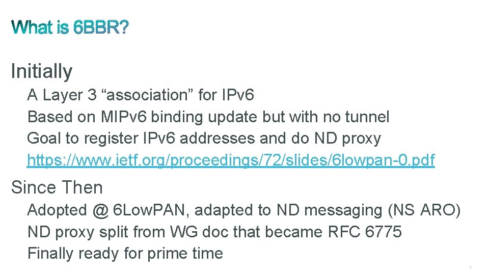 What is 6 BBR? Initially A Layer 3 “association” for IPv 6 Based on