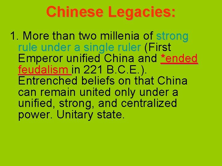 Chinese Legacies: 1. More than two millenia of strong rule under a single ruler