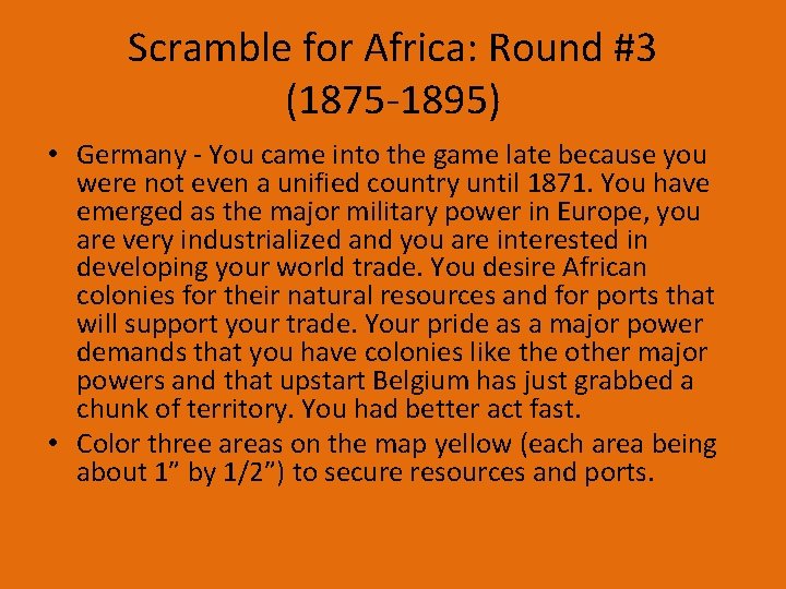 Scramble for Africa: Round #3 (1875 -1895) • Germany - You came into the