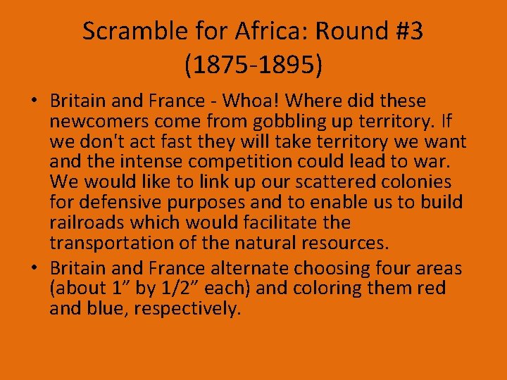 Scramble for Africa: Round #3 (1875 -1895) • Britain and France - Whoa! Where