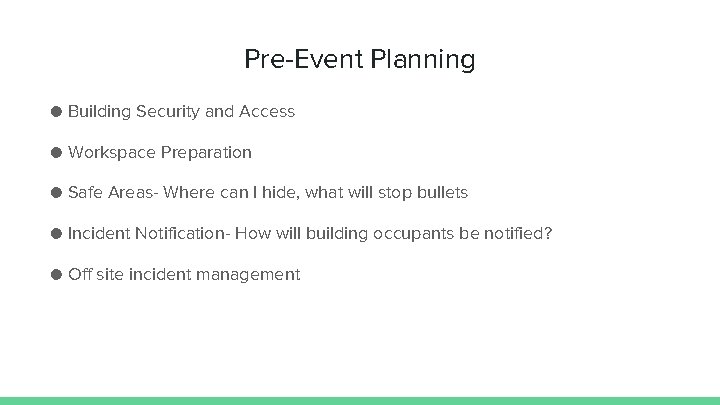 Pre-Event Planning ● Building Security and Access ● Workspace Preparation ● Safe Areas- Where